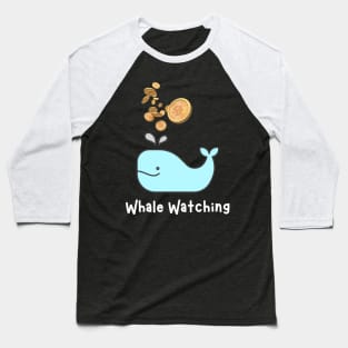 Bitcoin Whale Watching Baseball T-Shirt